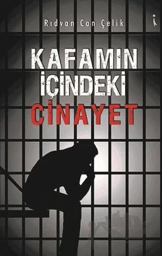 Kafamın İçindeki Cinayet – Rıdvan Can Çelik – İkinci Adam Yayınları kitap kapağı