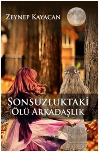 Sonsuzluktaki Ölü Arkadaşlık