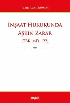 İnşaat Hukukunda Aşkın Zarar (TBK. md. 122)