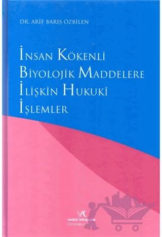 İnsan Kökenli Biyolojik Maddelere İlişkin Hukuki İşlemler
