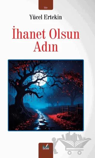 İhanet Olsun Adın