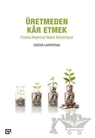 Üretmeden Kar Etmek