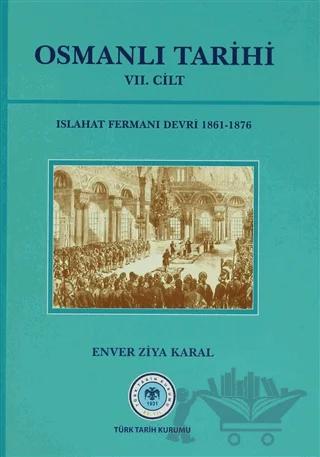 Osmanlı Tarihi 7. Cilt Islahat Fermanı Devri (1861- 1876)