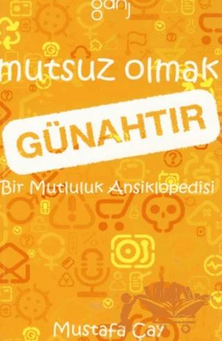 Mutsuz Olmak Günahtır