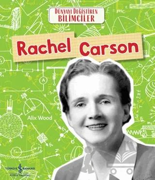 Rachel Carson - Dünyayı Değiştiren Bilimciler