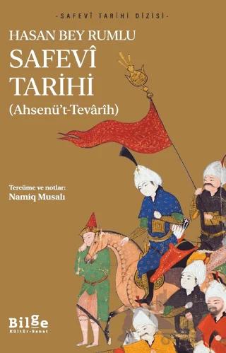 Safevi Tarihi - Ahsenü’t-Tevarih