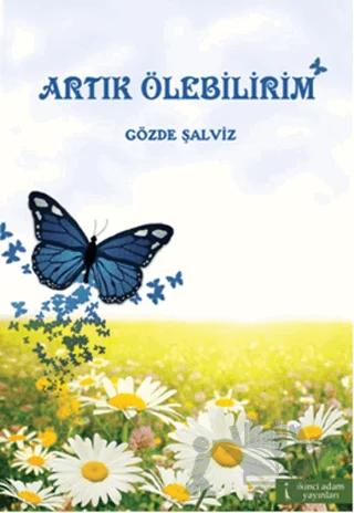 Artık Ölebilirim