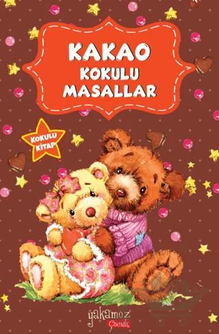 Kakao Kokulu Masallar – Kolektif – Yakamoz Yayınevi kitap kapağı