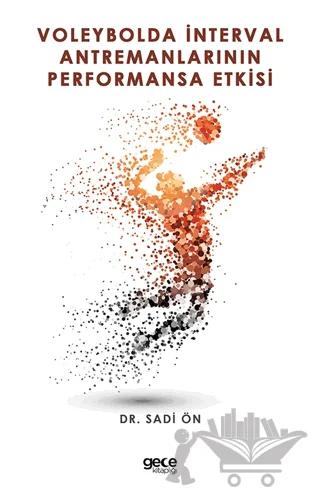 Voleybolda İnterval Antremanlarının Performansa Etkisi