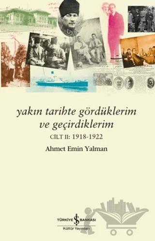 Yakın Tarihte Gördüklerim ve Geçirdiklerim – Cilt 2: 1918-1922