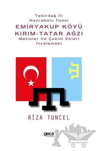 Tekirdağ İli Hayrabolu İlçesi Emiryakup Köyü Kırım-Tatar Ağzı Metinler ve Çekim Ekleri İncelemesi