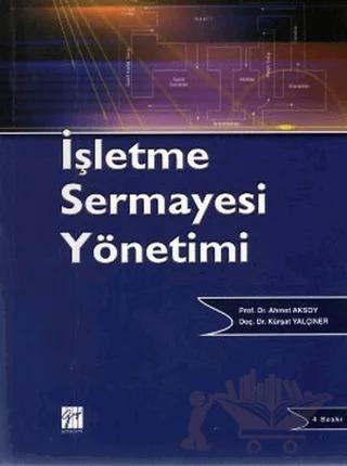 İşletme Sermayesi Yönetimi – Ahmet Aksoy, Kürşat Yalçıner – Gazi Kitabevi kitap kapağı
