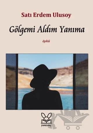 Gölgemi Aldım Yanıma