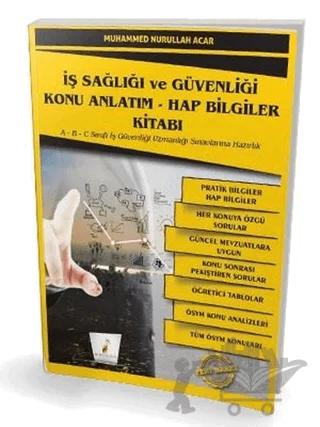 İş Sağlığı ve Güvenliği İSG Konu Anlatım - Hap Bilgiler Kitabı