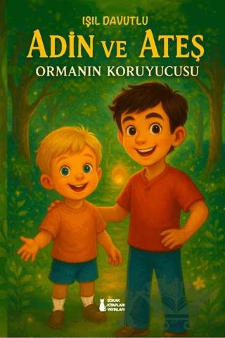 Adin ve Ateş - Ormanın Koruyucusu