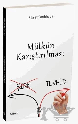 Mülkün Karıştırılması (Şirk-Tevhid)