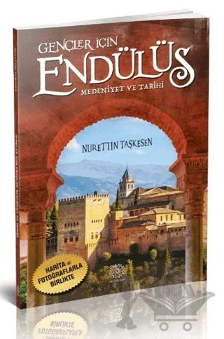 Gençler İçin Endülüs Medeniyet ve Tarihi
