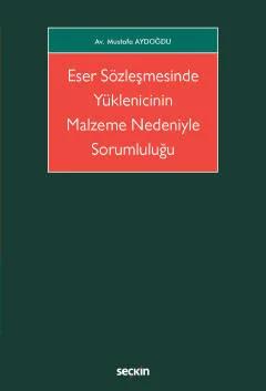 Eser Sözleşmesinde Yüklenicinin Malzeme Nedeniyle Sorumluluğu