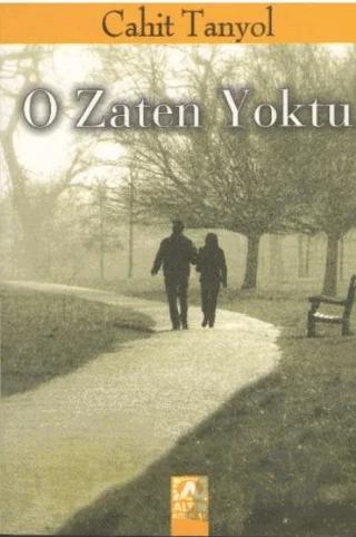 O Zaten Yoktu