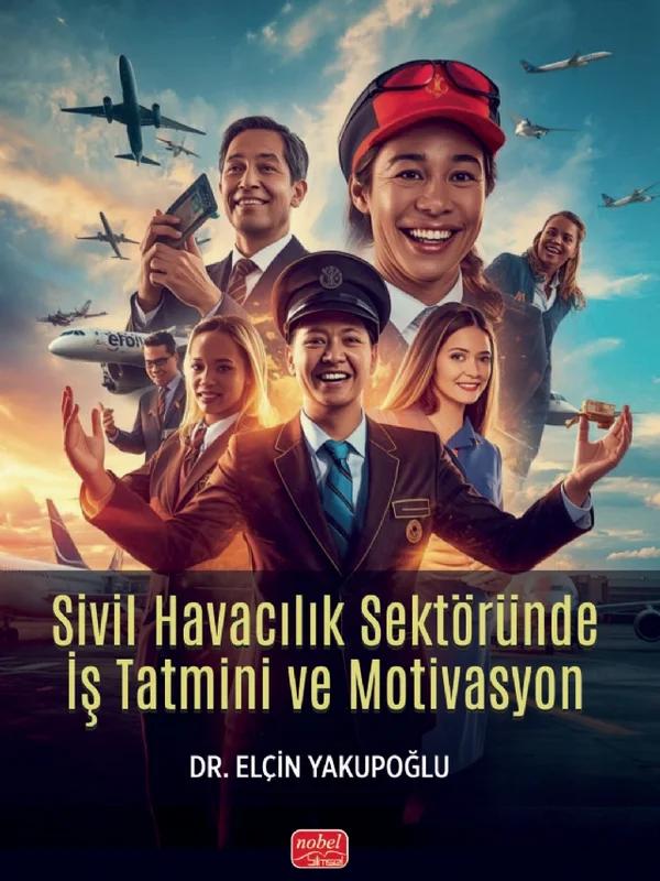 Sivil Havacılık Sektöründe İş Tatmini ve Motivasyon
