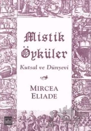 Mistik Öyküler Kutsal ve Dünyevi