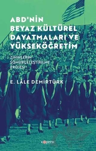ABD’nin Beyaz Kültürel Dayatmaları ve Yükseköğretim