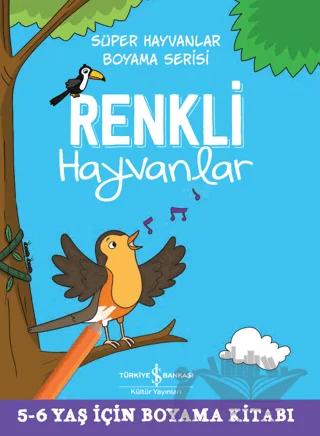 Renkli Hayvanlar - Süper Hayvanlar Boyama Serisi