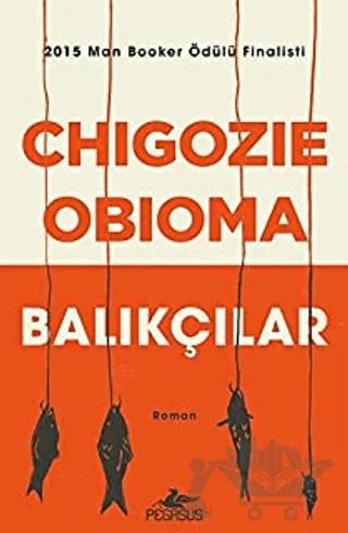Balıkçılar – Chigozie Obioma – Pegasus Yayınları kitap kapağı