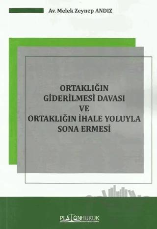 Ortaklığın Giderilmesi Davası Ve Ortaklığın İhale Yoluyla Sona Ermesi