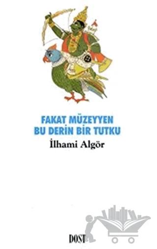 Fakat Müzeyyen Bu Derin Bir Tutku