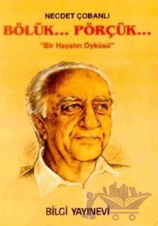 Bölük... Pörçük... Bir Hayatın Öyküsü
