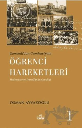 Osmanlı’dan Cumhuriyete Öğrenci Hareketleri 1