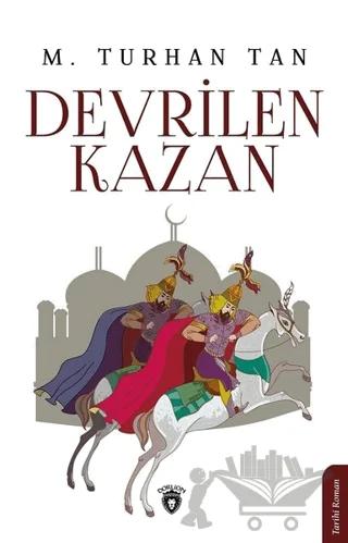 Devrilen Kazan – M. Turhan Tan – Dorlion Yayınları kitap kapağı