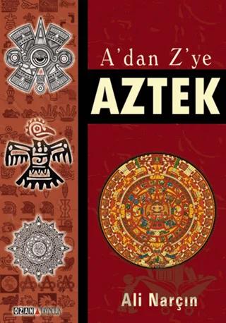 A’dan Z’ye Aztek