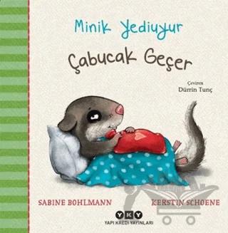 Çabucak Geçer - Minik Yediuyur