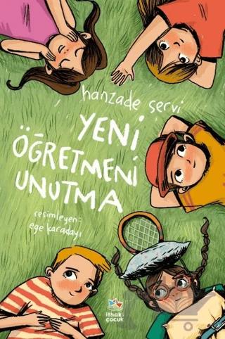 Yeni Öğretmeni Unutma – Hanzade Servi – İthaki Çocuk Yayınları kitap kapağı