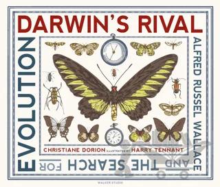 Darwin's Rival: Alfred Russel Wallace and the Search for Evolution