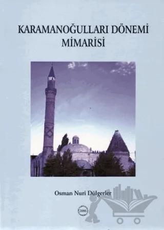 Karamanoğulları Dönemi Mimarisi