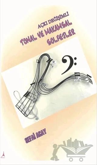 Açkı Değişimli Tonal ve Makamsal Solfejler