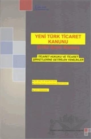 Yeni Türk Ticaret Kanunu (6102 Sayılı Kanun)