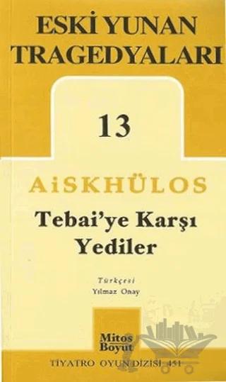 Tebai’ye Karşı Yediler - Eski Yunan Tragedyaları 13