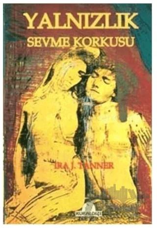 Yalnızlık Sevme Korkusu