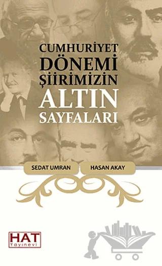 Cumhuriyet Dönemi Şiirimizin Altın Sayfaları