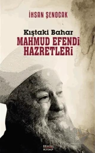 Kıştaki Bahar Mahmud Efendi Hazretleri