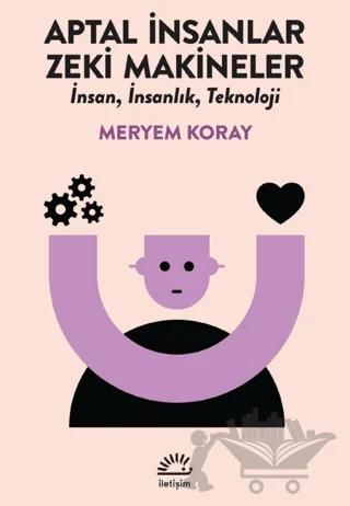 Aptal İnsanlar, Zeki Makineler