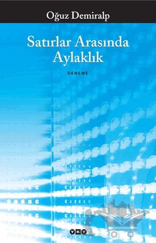 Satırlar Arasında Aylaklık