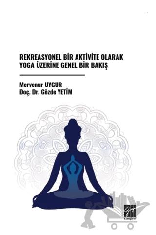 Rekreasyonel Bir Aktivite Olarak Yoga Üzerine Genel Bir Bakış