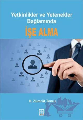 Yetkinlikler ve Yetenekler Bağlamında İşe Alma