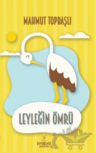 Leyleğin Ömrü