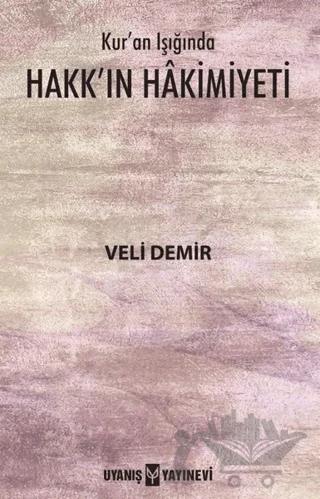Kur’an Işığında Hakk’ın Hakimiyeti
